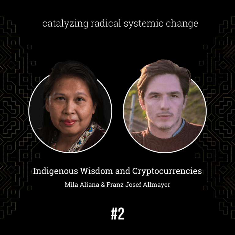 Mila Aliana & Franz Josef Allmayer — Indigenous Wisdom & Cryptocurrencies