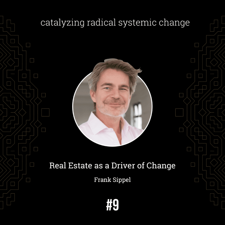 Frank Sippel — Real Estate as a Driver of Change