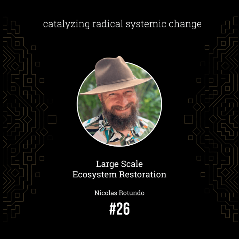 Nicolas Rotundo — Large Scale Ecosystem Restoration