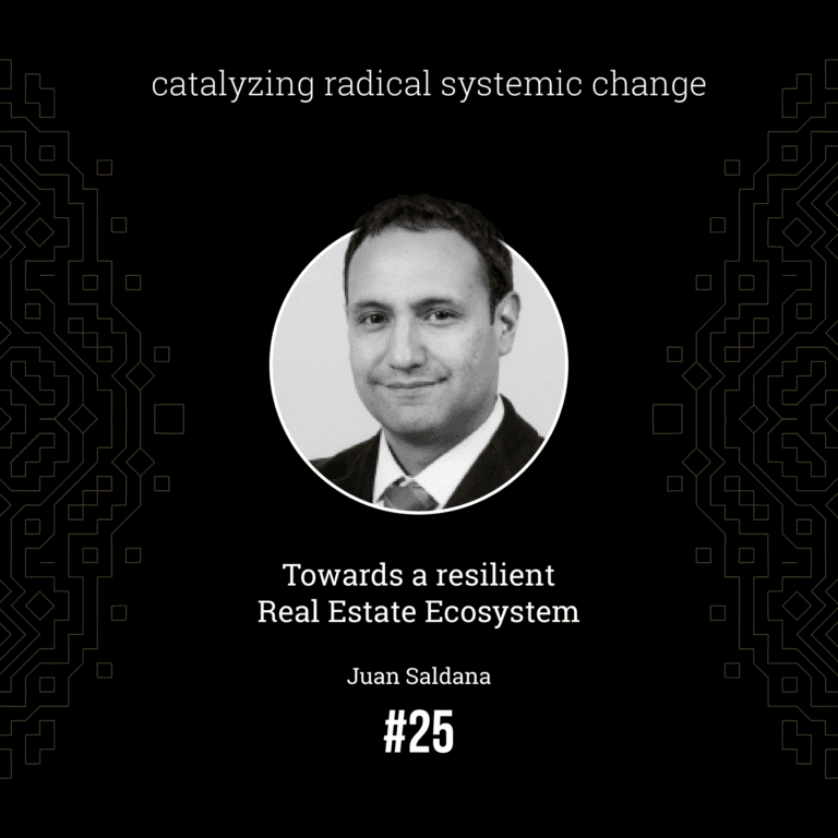 Juan Saldana — Towards a Resilient Real Estate Ecosystem