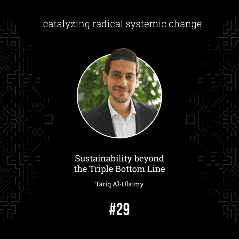 Tariq Al-Olaimy — Sustainability beyond the Triple Bottom Line