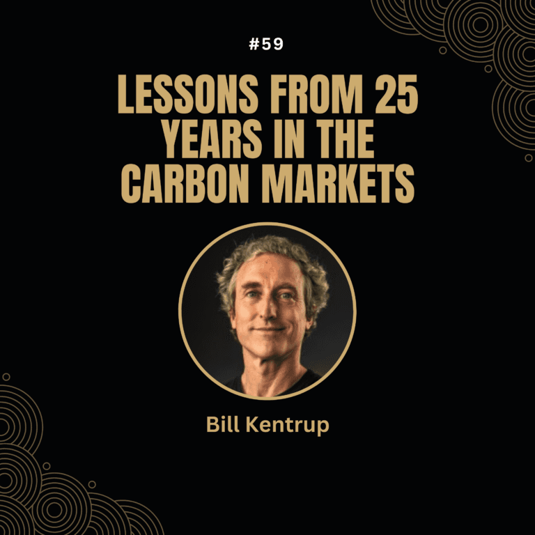 Bill Kentrup — Lessons from 25 years in the Carbon Markets